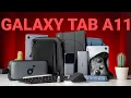 Samsung Galaxy Tab A11 Series The Best Accessories