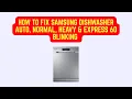 How To Fix Samsung Dishwasher Auto Normal Heavy Express 60 Blinking - Reset Error Guide