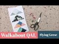 Walkabout QAL Flying Geese Quilt Block Beginner Quilt Series