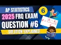 2025 AP Statistics Free Response Question SOLUTION EXPLAINED