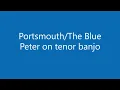 Portsmouth/The Blue Peter played on tenor banjo