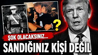 TRUMP, SANDIĞINIZ KİŞİ DEĞİL | KARANLIK GERÇEKLER!