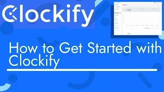 Clockify - How to Get Started with Clockify Schedule TopBizGuides