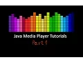 Java Media Player Tutorials Part 1