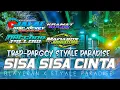 Download Lagu DJ VIRAL TRAP SISA SISA CINTA STYALE PARGOY BASS GLER BLAYER NGUK NGUK❗❗PALING DI CARI CARI