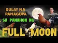 Download Lagu KULAY NA PANAGUPA KAPAG PANAHON NG FULLMOON