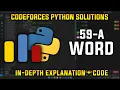 59A Word Codeforces Python Solutions Explanation Walkthrough