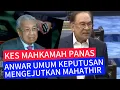 Download Lagu ANWAR UMUM KEJUTAN ; KEPUTUSAN MENGEJUTKAN MAHATHIR|| kes mahkamah panas