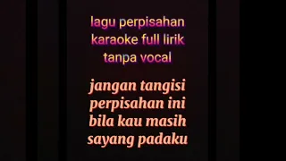 Download karaoke full lirik tanpa vocal lagu perpisahan(jangan tangisi perpisahan ini bila kau masih) MP3