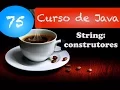 Curso de Java String construtores