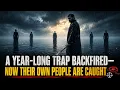 A YEAR-LONG TRAP BACKFIRED NOW THEIR OWN PEOPLE ARE CAUGHT