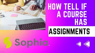 How To Tell If a Sophia Learning Course Has Assignments