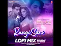 Rangisari Lofi Mix(Remix By Kedrock,Sd Style) - Kanishk Seth & Kavita Seth