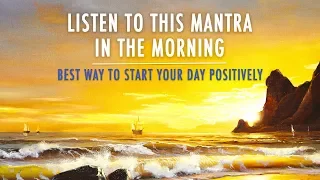 Download MORNING MANTRA to START DAY WITH POSITIVE ENERGY || No Ads || Best Morning Meditation Mantra MP3