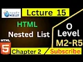O Level M2 R5 Chapter 2 HTML Nested List with css in hindi Lecture 15