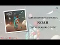 Download Lagu NOAH · Tetap Berdiri (2DSD) [Video Lirik]