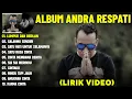 Download Lagu LUMPUR DAN BERLIAN - ANDRA RESPATI FULL ALBUM TERBAIK (LIRIK VIDEO) SALAHMU SENDIRI - LAGU MELAYU