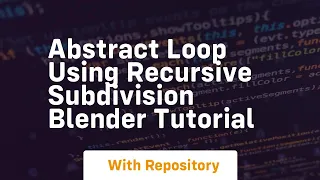 Abstract loop using recursive subdivision blender tutorial