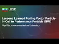 Lessons Learned Porting Vector Particle-In-Cell to Performance Portable SIMD - Nigel Tan