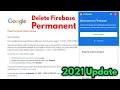 Delete Firebase Project Permanently 2021 Easy Way 100 Permanent Removed Firebase Project