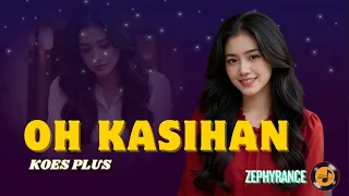 oh kasihan koes plus remix version new cover version hd nostalgic indonesian song
