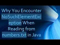 Why You Encounter NoSuchElementException When Reading from numbers txt in Java