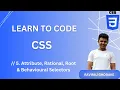 5 CSS Selectors Final Part Attribute Rational Behavioral Universal and Root Selectors