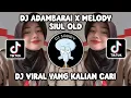 Download Lagu DJ OLD ADAMBARAI X MELODY SIUL X MASHUP INDIA VIRAL TIKTOK TERBARU 2023 | MELODY OLD KANE