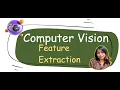 Feature Extraction in Computer Vision Traditional vs Deep Learning Explained
