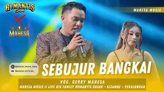 sebujur bangkai gerry mahesa mahesa music live romantis gusar pekalongan ramayana audio