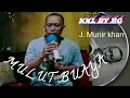 Download Lagu KKL. mulut buaya ( Mansyur. s)#cover J. Munir khan