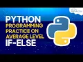 If Else Practice Questions on Average Leval in Python Conditional Statements - Python Tutorial