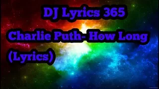 Download Charlie Puth- How Long (Lyrics) MP3