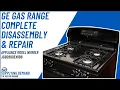 GE Gas Range Complete Disassembly Repair Appliance Model Number JGB280DEN1BB
