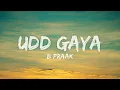Udd Gaya (Lyrics) B Praak | Jaani | From "Lekh" | Gurnam Bhullar