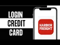 Harbor Freight How to Login Harbor Freight Credit Card Sign in Harbor Freight Credit Card