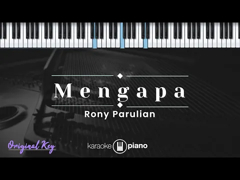Download MP3 Mengapa - Rony Parulian (KARAOKE PIANO - ORIGINAL KEY)