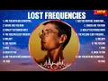 Lost Frequencies Greatest Hits Full Album ▶️ Top Songs Full Album ▶️ Top 10 Hits of All Time