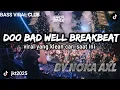 Download Lagu DJ DO BAD WELL NOKA AXL BREAKBEAT 