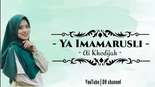 Download Ya Imamarusli ya sanadi - Cover dan lirik by Ai Khodijah terbaru 2021 MP3