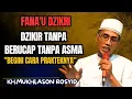 Download Lagu Fana'u dzikri ✓dzikir tanpa berucap tanpa asma,begini cara prakteknya💥KH mukhlason Rosyid #tauhid 
