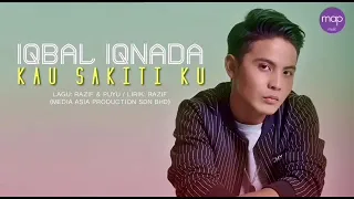 Download Iqbal Iqnada-Kau Sakitiku (Original Karaoke) MP3