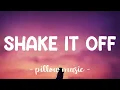 Download Lagu Shake It Off - Taylor Swift (Lyrics) 🎵