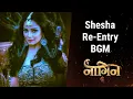 Download Lagu Shesha Re-Entry BGM | Naagin 6 | Colors Music's | Naagin