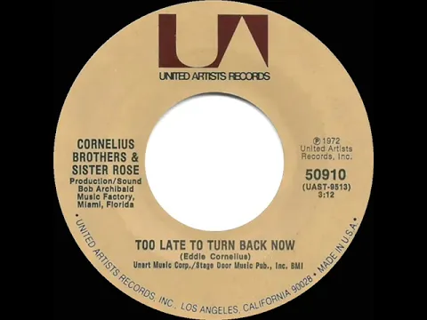 Download MP3 1972 HITS ARCHIVE: Too Late To Turn Back Now - Cornelius Bros \u0026 Sister Rose (a #1 record--stereo 45)