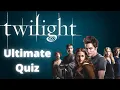 Ultimate Twilight Quiz How much do you remember of the first Twilight movie
