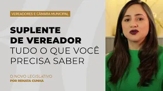 Quando o SUPLENTE de vereador assume o mandato? O que acontece?