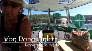 LaterthanWeThink, SV Angelique of Vancovuer Ep 7 VonDonop Inlet, Desolation Sound