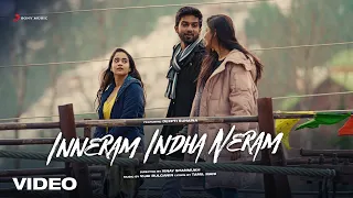inneram indha neram video song deepthi sunaina vijai bulganin vinay shanmukh adithya rk