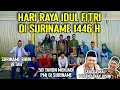 Lagu SUDAH 50 TAHUN LEBARAN DI SURINAME⁉️SELAMAT HARI RAYA IDUL FITRI